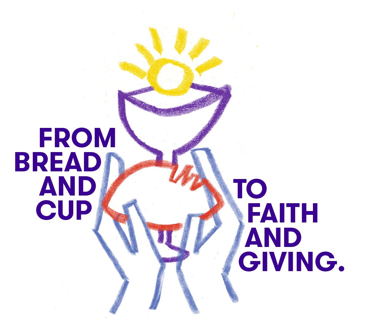 From Bread and Cup to Faith and Giving